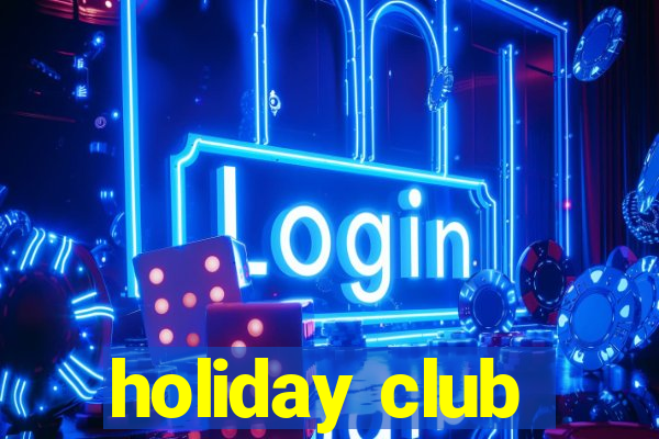 holiday club